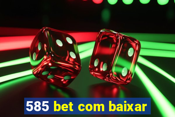 585 bet com baixar